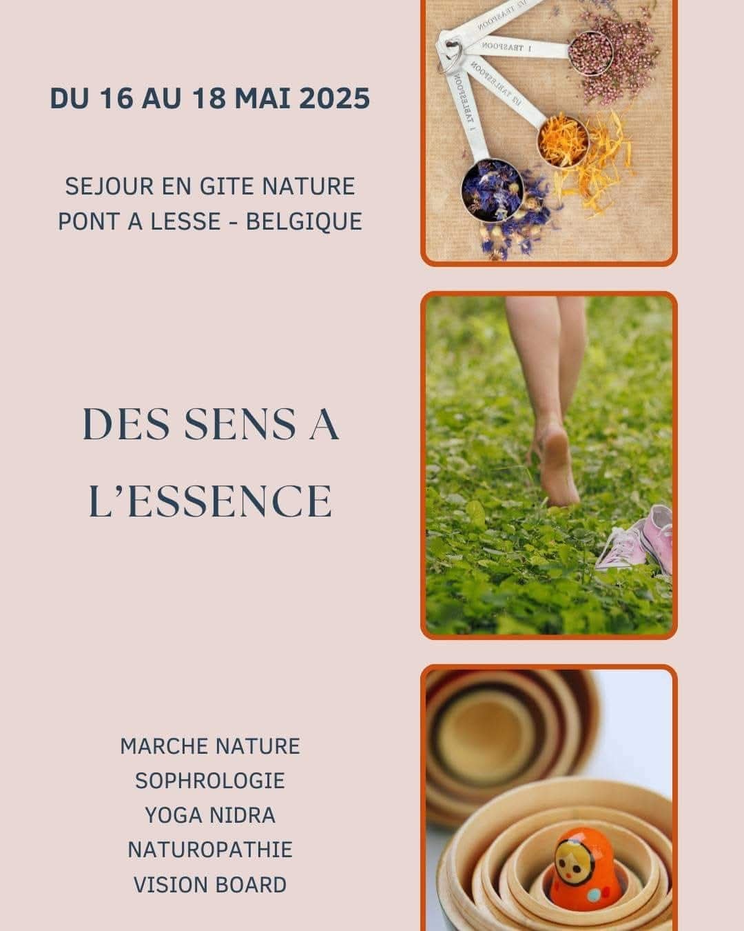 Affiche d'un événement organisé par Huna. Séjour bien-être en gîte nature "Des sens à l'essence" à Pont à Lesse en Belgique du 15 au 18 mai 2025. AU programme : Marche nature, sophrologie, yoga nidra, naturophatie, vison board...